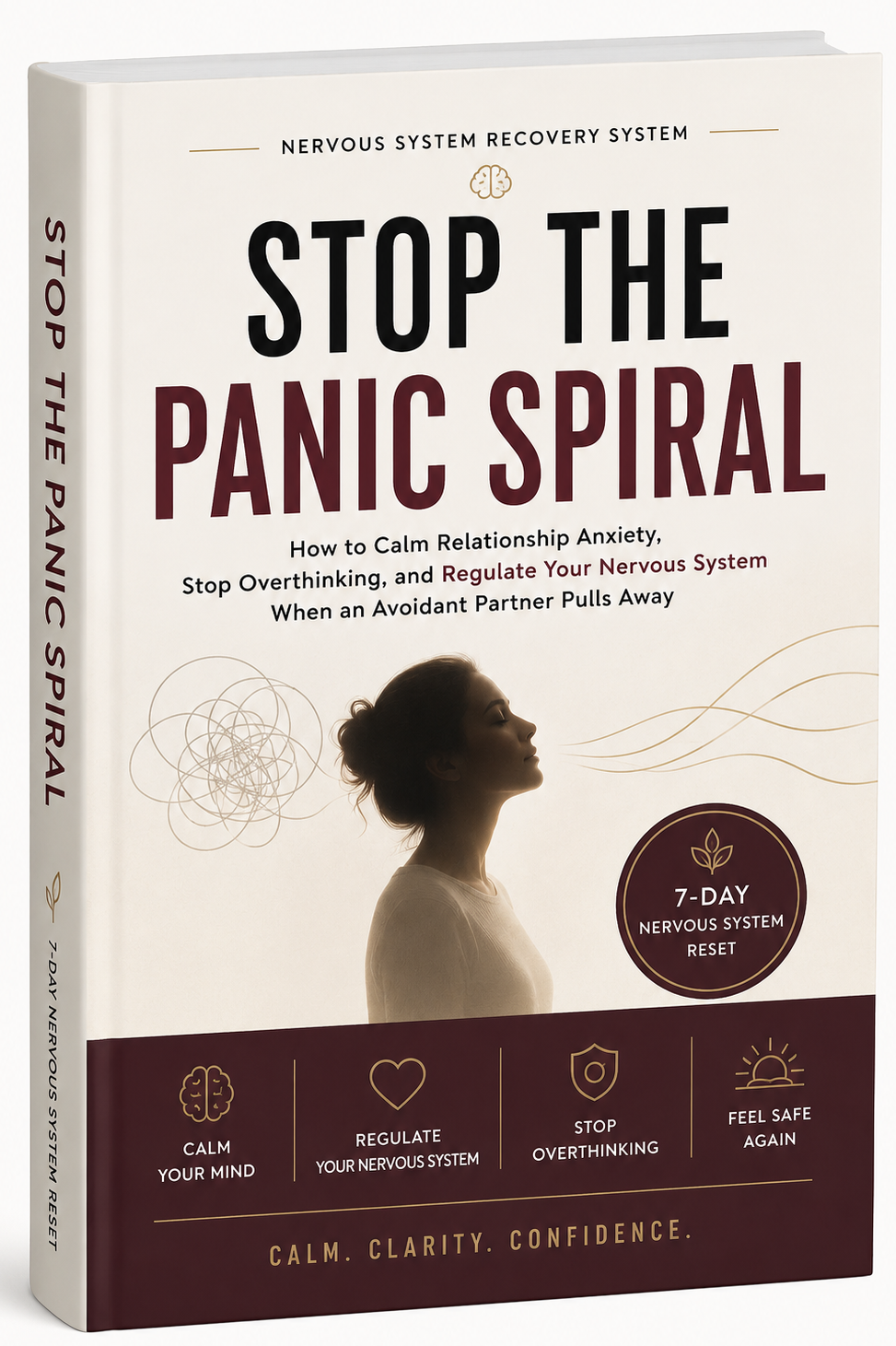 Stop The Panic Spiral (How to Calm Relationship Anxiety, Stop Overthinking, and Regulate Your Nervous System When an Avoidant Partner Pulls Away) + BONUS